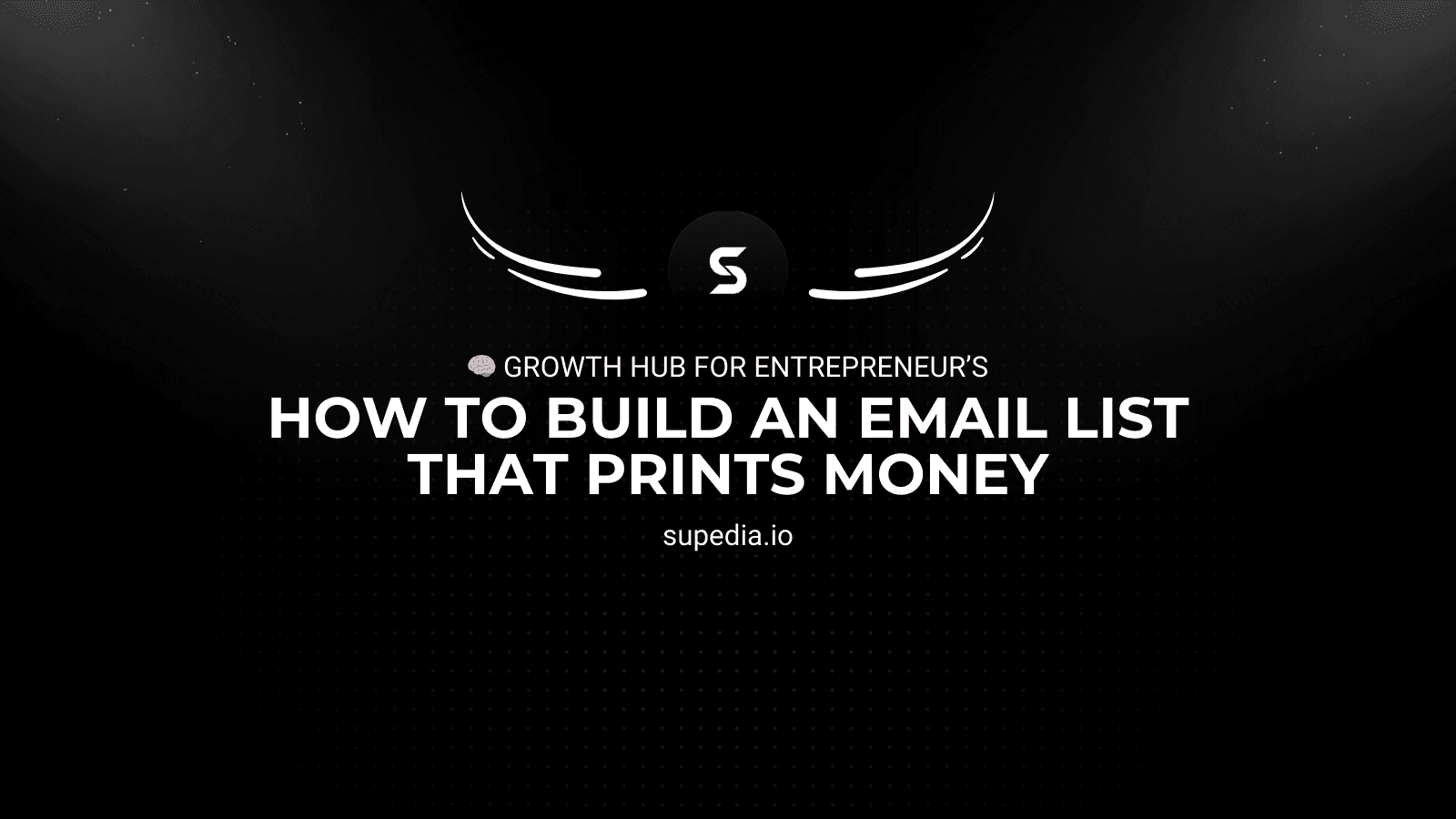 How to Build an Email List That Prints Money