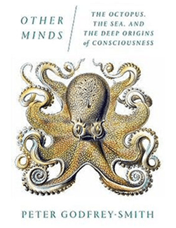Other Minds book cover by Peter Godfrey-Smith exploring octopus intelligence and evolution of consciousness
