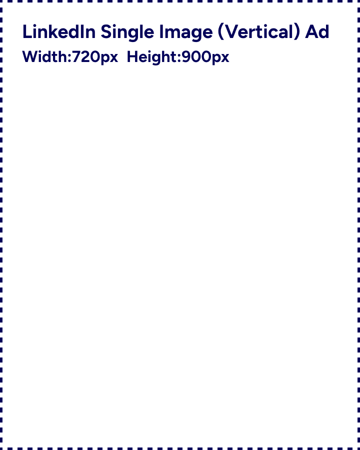 LinkedIn Single Image Ad (Vertical) 720x900
