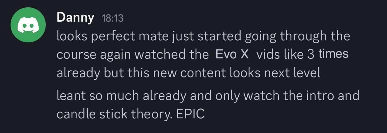 Text testimonial from Evo X member Danny praising new content, saying it looks next level and helped him learn candle stick theory