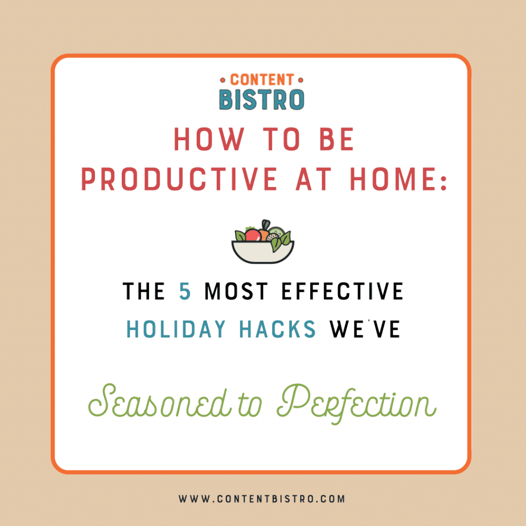how to be productive at home during the holidays