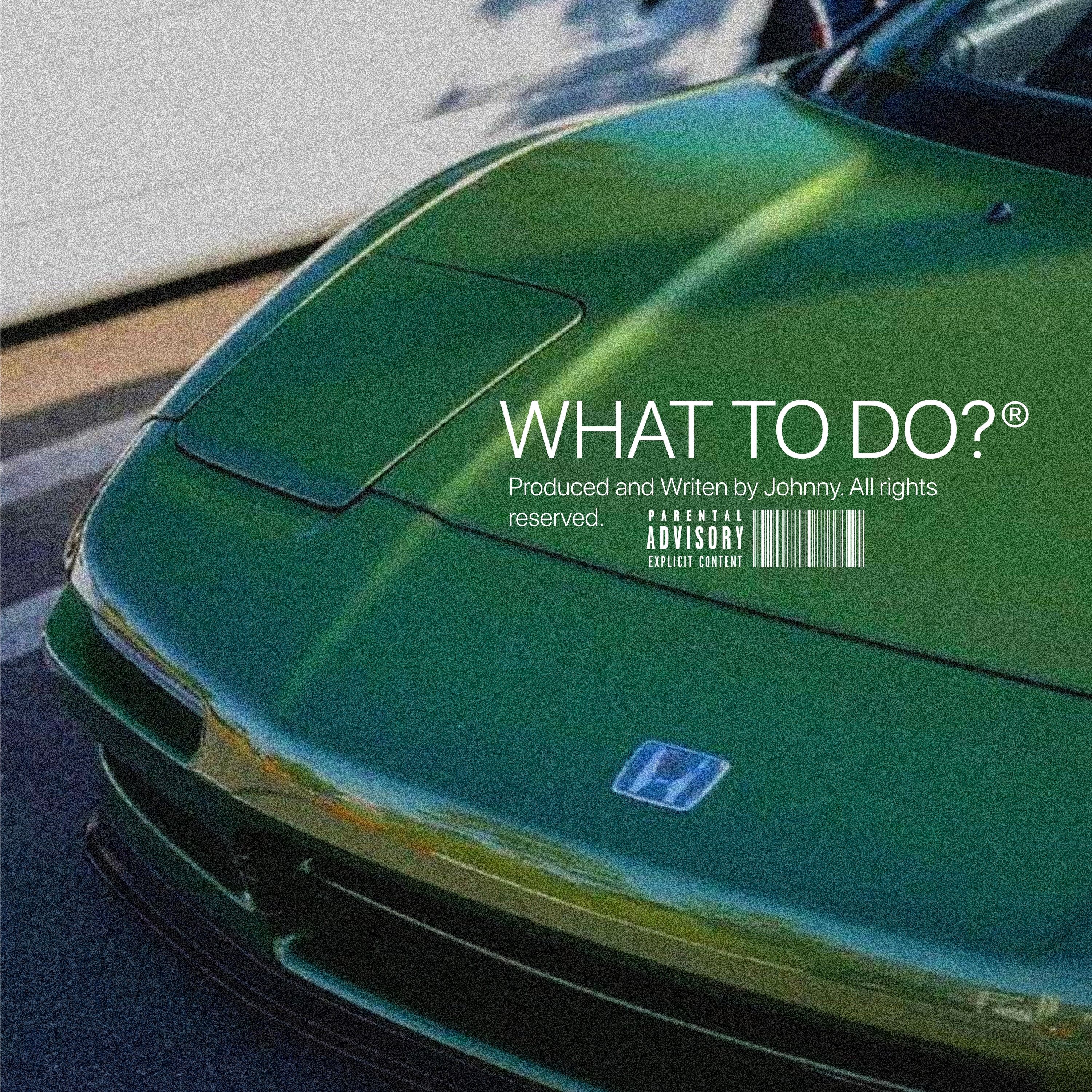 What to do? - Johnny