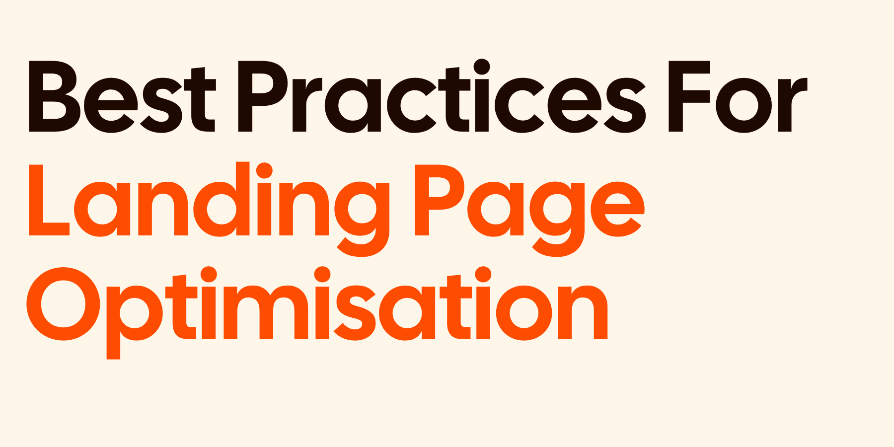 Landing Page Optimisation practices