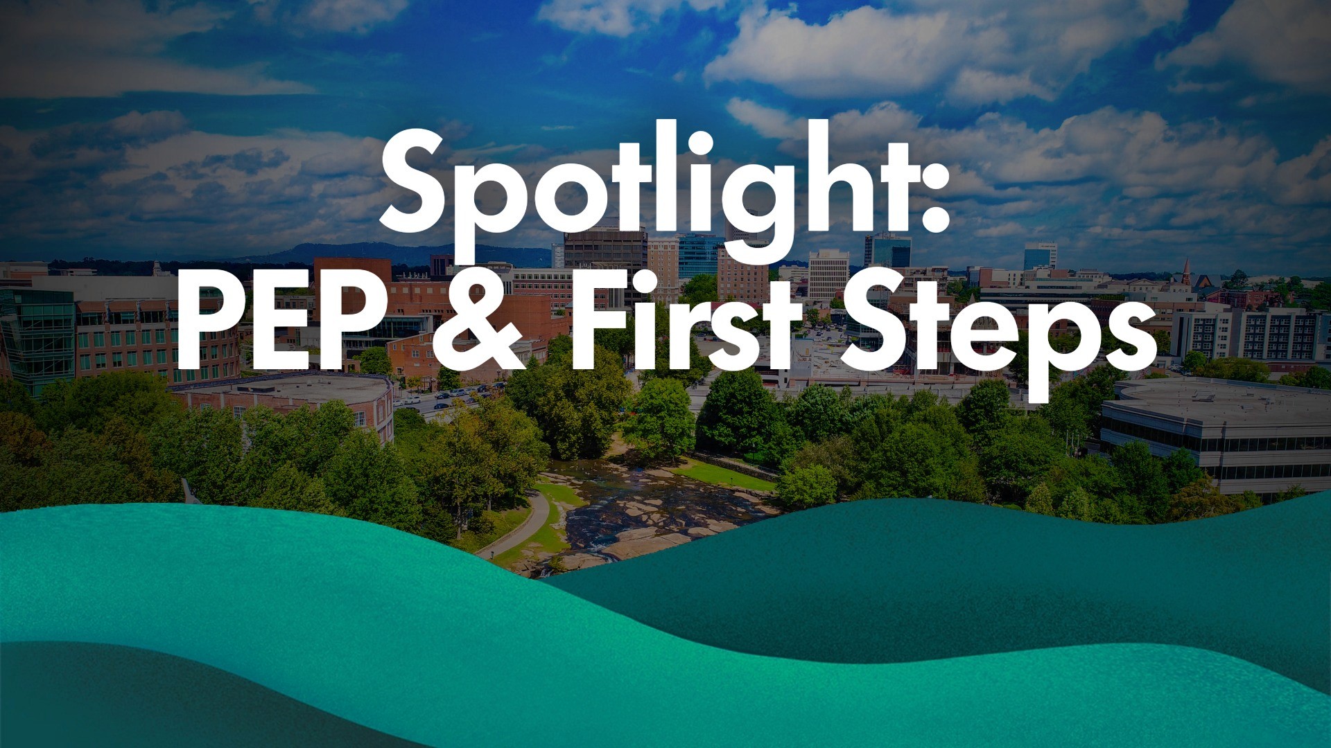 Image of greenville sc with the caption "Spotlight: PEP & First Steps" for the SImple Civics: Greenville County Podcast