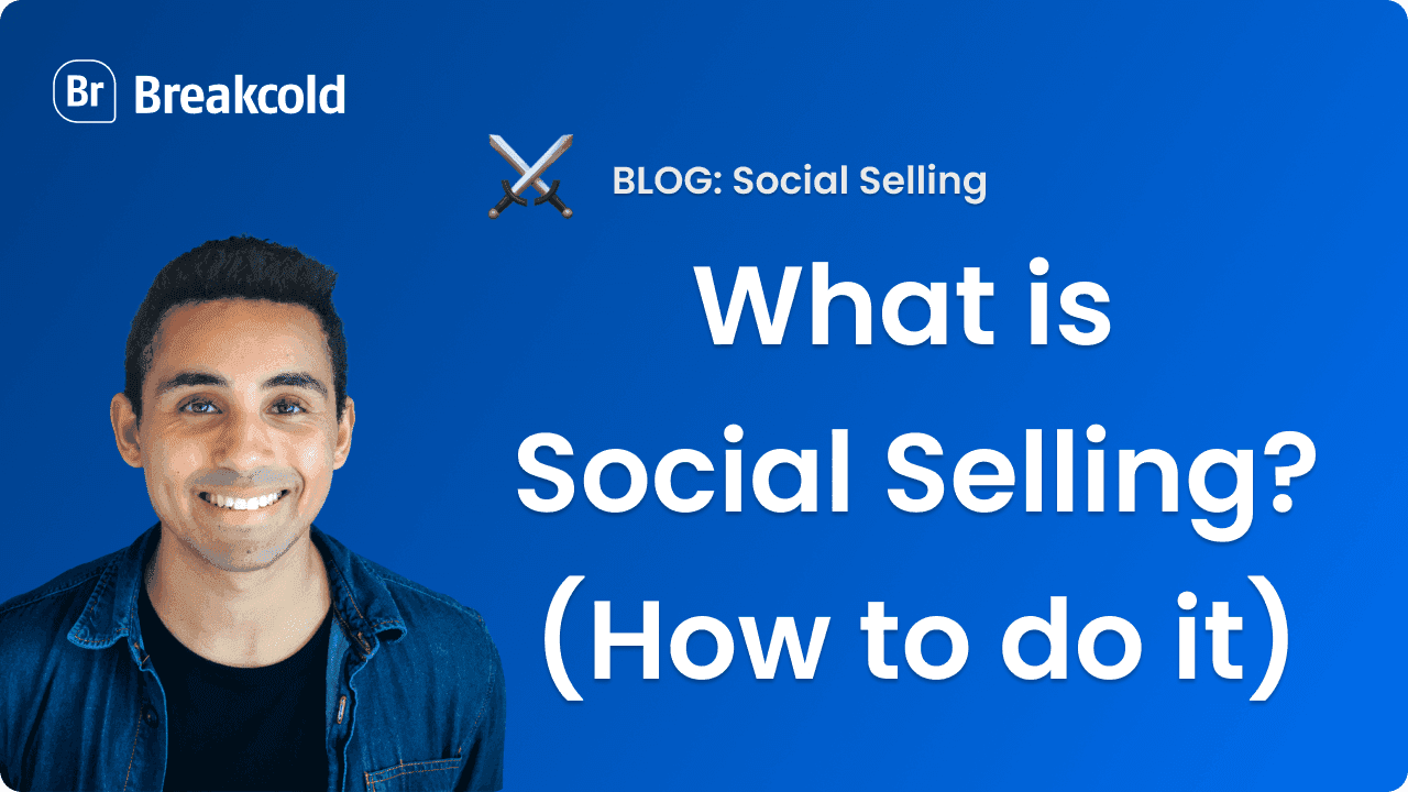 What is Social Selling? | Breakcold