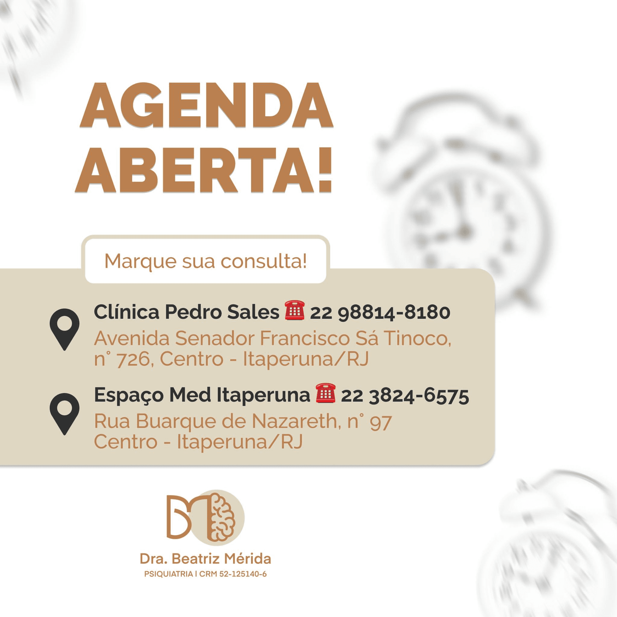 Agenda aberta para consultas com Dra. Beatriz Mérida, psiquiatra, em dois locais: Clínica Pedro Sales e Espaço Med Itaperuna, ambos no Centro de Itaperuna, Rio de Janeiro. Informações de contato e endereço.