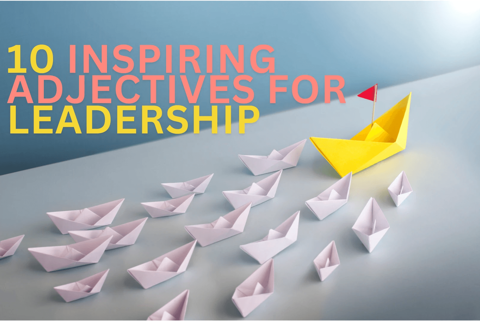 top 10 inspiring adjectives for leadership