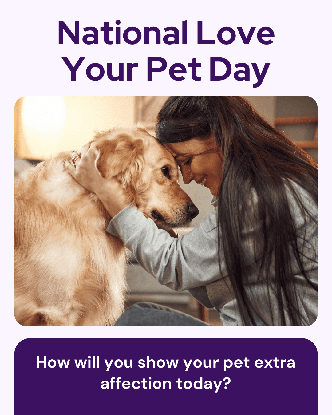 National Love Your Pet Day