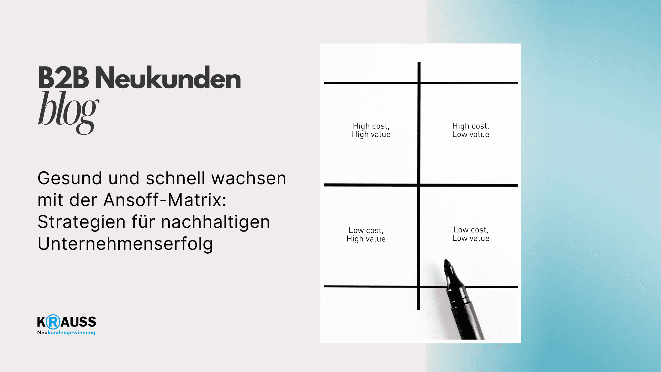 Gesund und schnell wachsen mit der Ansoff-Matrix: Strategien für nachhaltigen Unternehmenserfolg