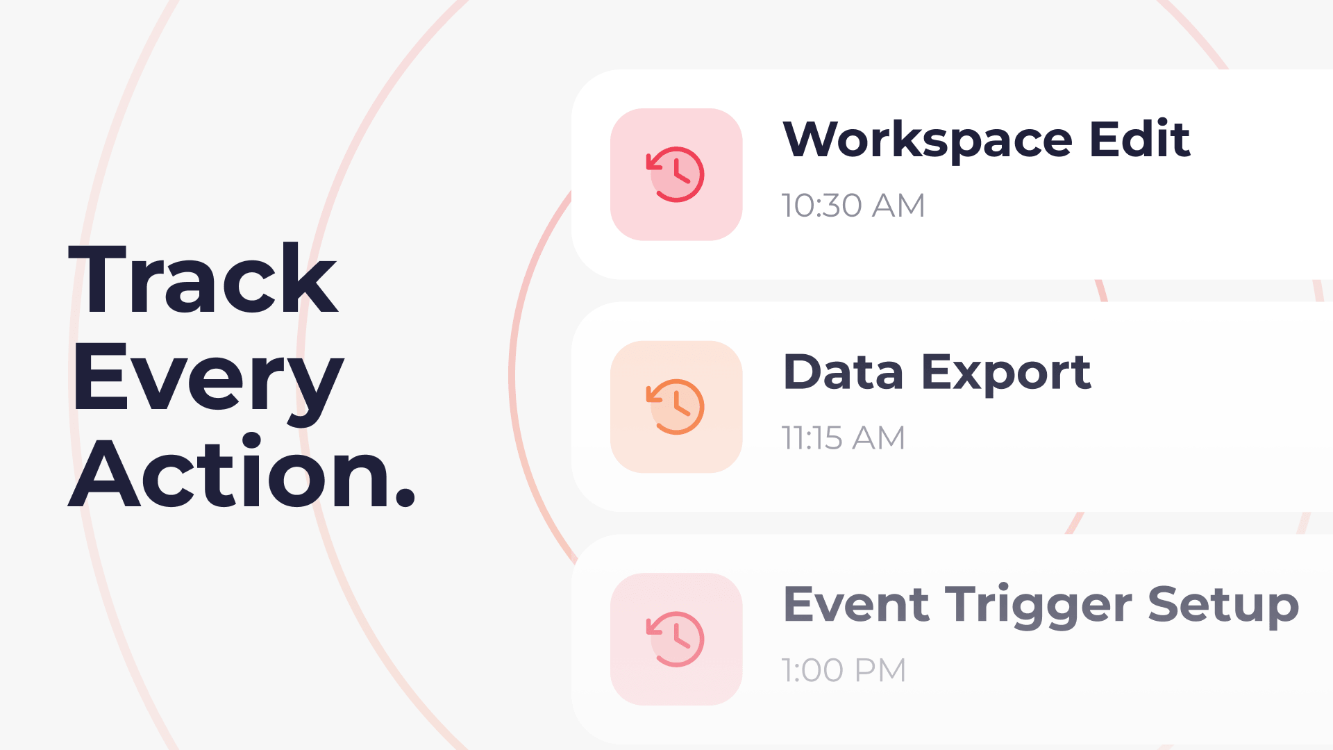 Alt text: "Text 'Track Every Action' beside a list of tasks with icons: Workspace Edit at 10:30 AM, Data Export at 11:15 AM, Event Trigger Setup at 1:00 PM."