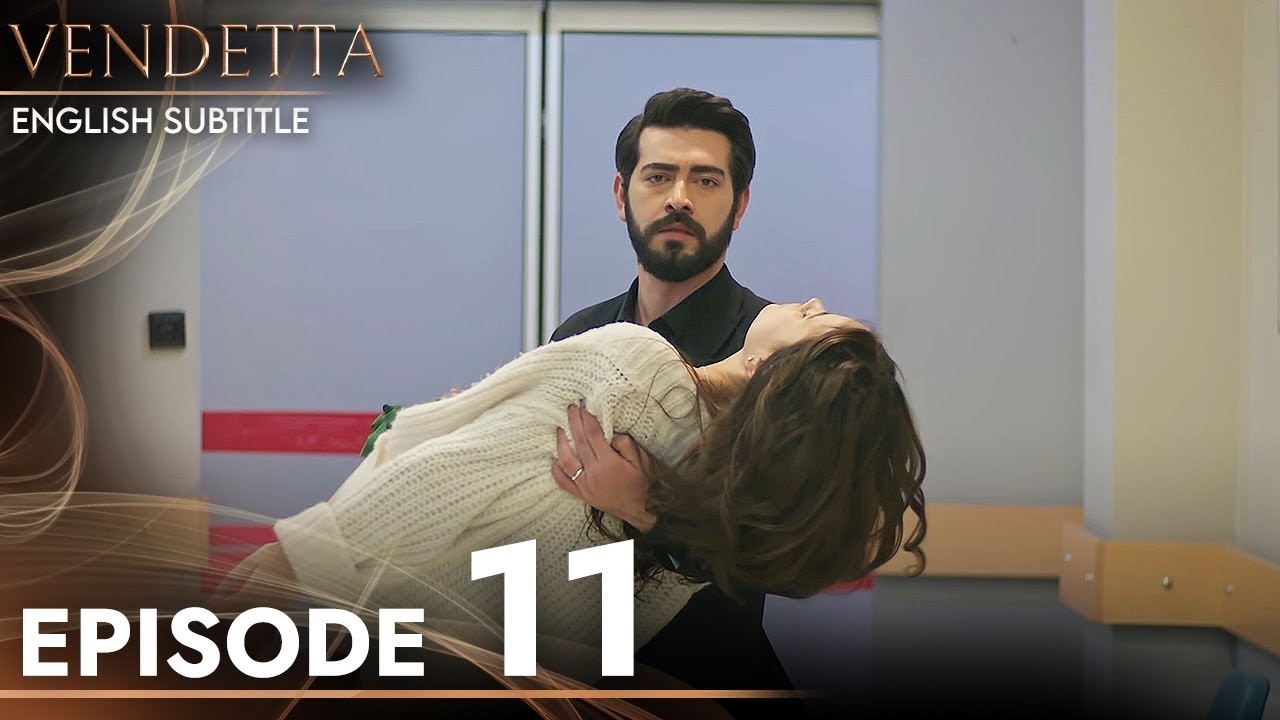 Vendetta Episode 11 - English Subtitles - Kan Cicekleri