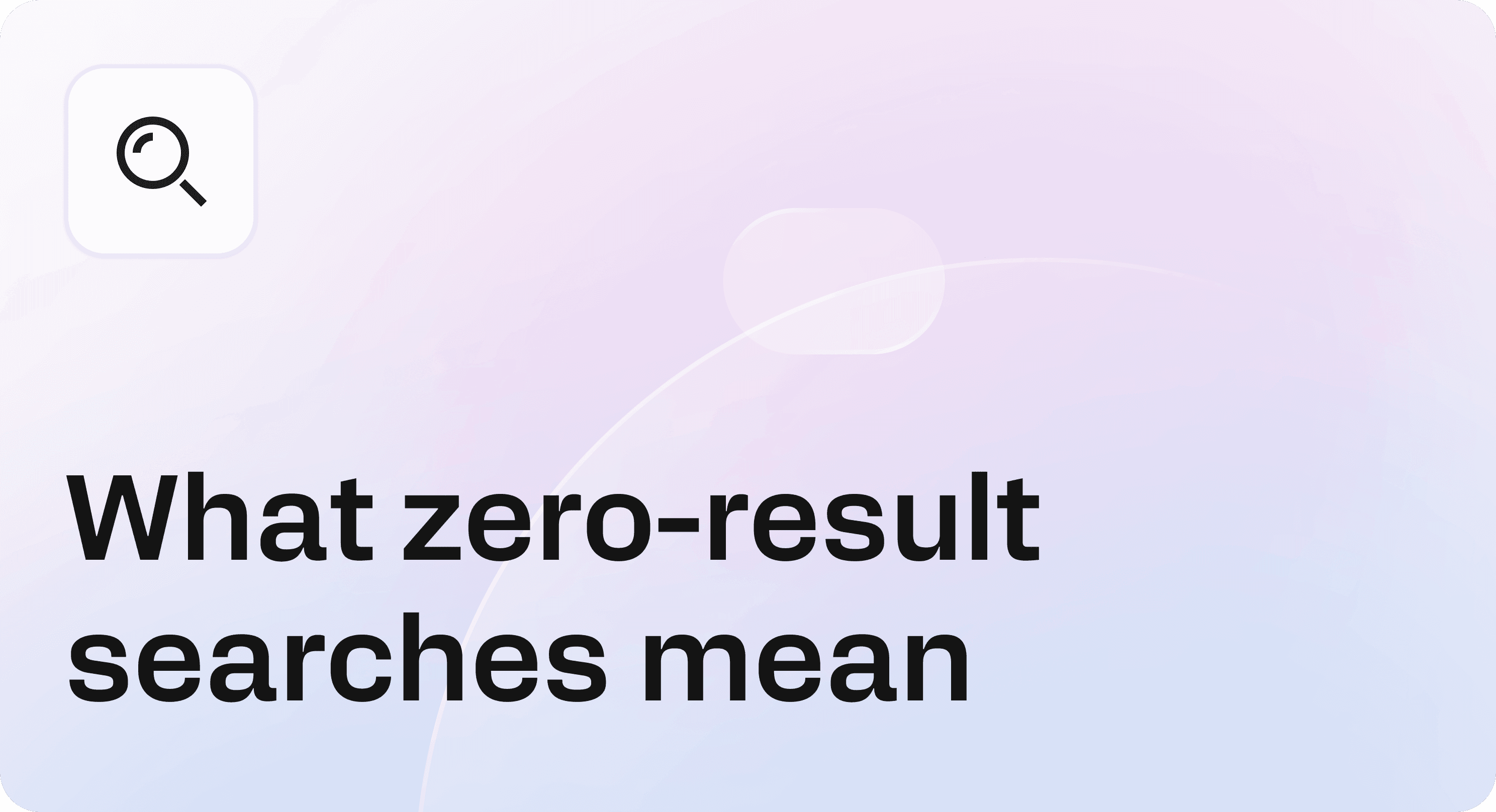 Illustration-style blog cover showing a search icon and the headline “What zero-result searches mean” on a soft Helpview gradient background.