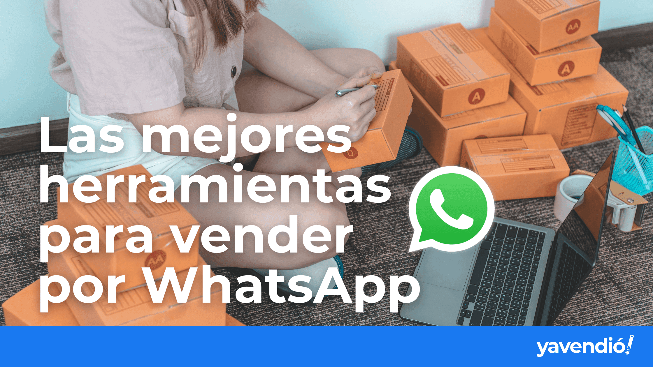 Las mejores herramientas para vender por WhatsApp Business