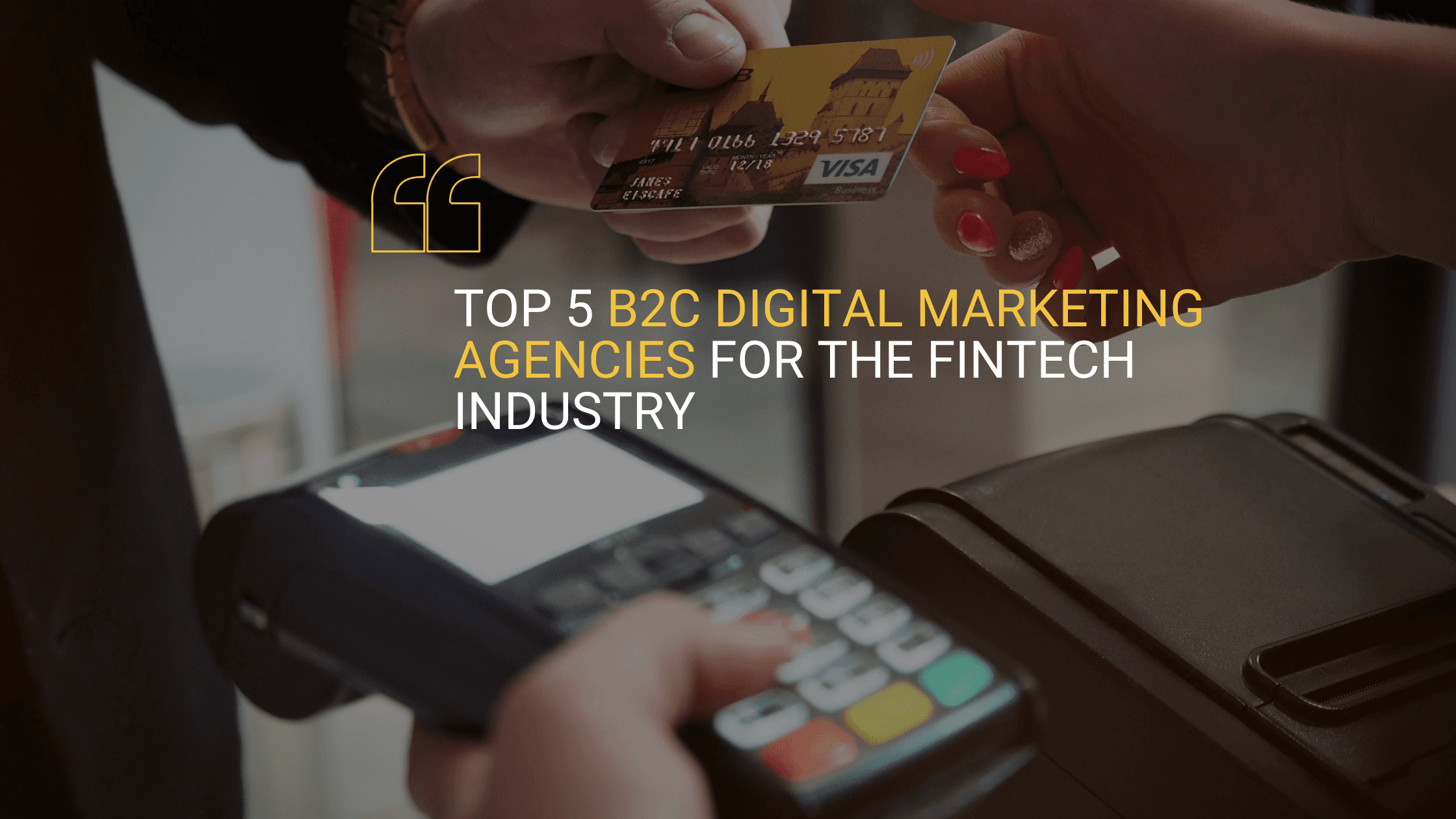 A hero blog image for 'Top 5 B2C Digital Marketing Agencies for the Fintech Industry' in which PinPoint Media was number one.