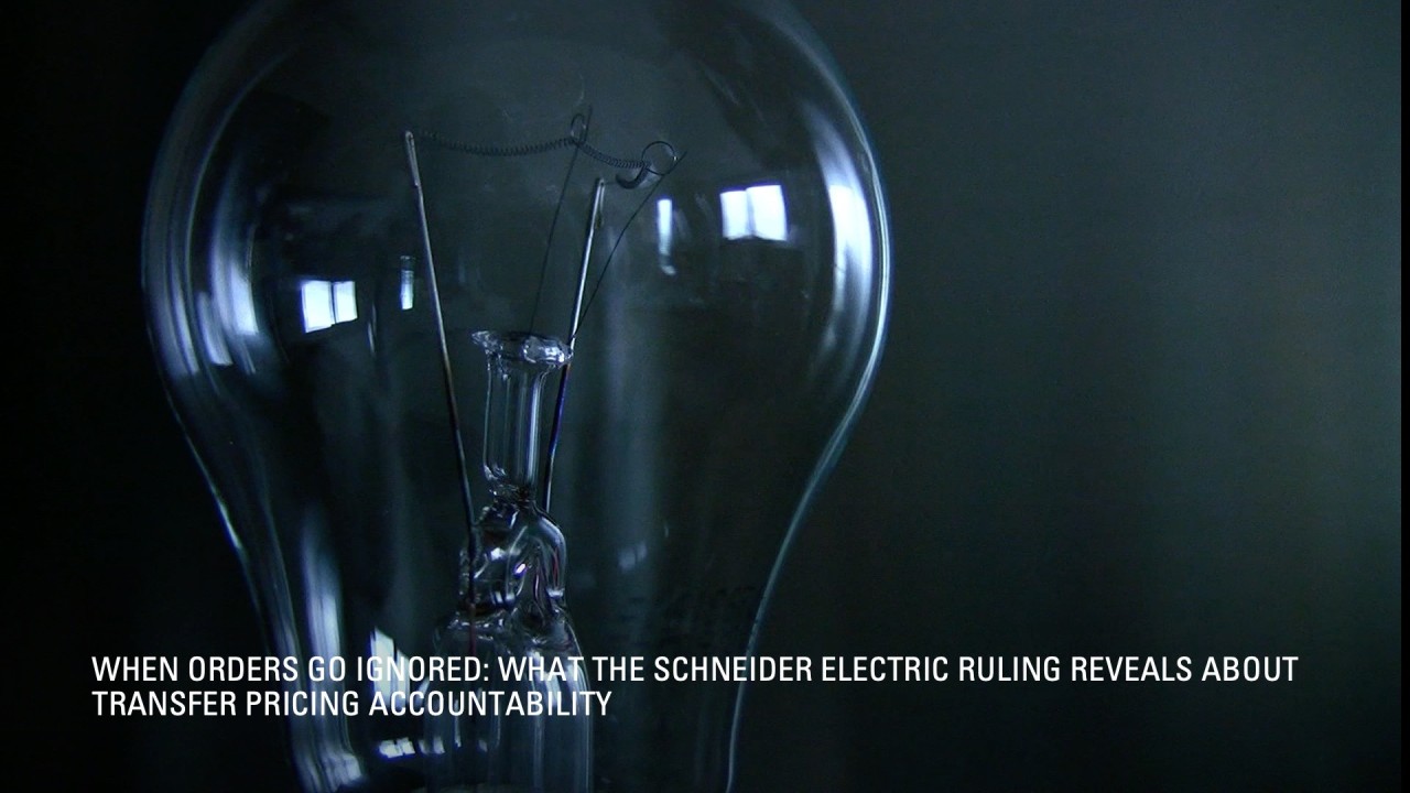 When Orders Go Ignored: What the Schneider Electric Ruling Reveals About Transfer Pricing Accountability