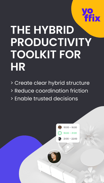 Yoffix Hybrid Productivity Toolkit for HR > Create clear hybrid structure > Reduce coordination friction > Enable trusted decisions