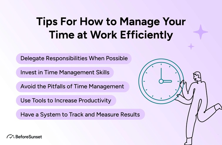 Tips For How to Manage Your Time at Work Efficiently