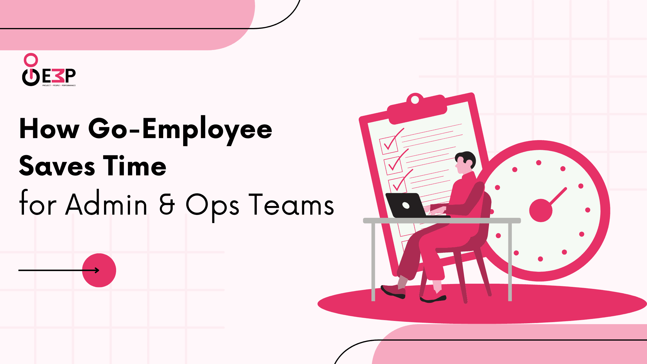 How Go-Employee Saves Time for Admin & Ops Teams