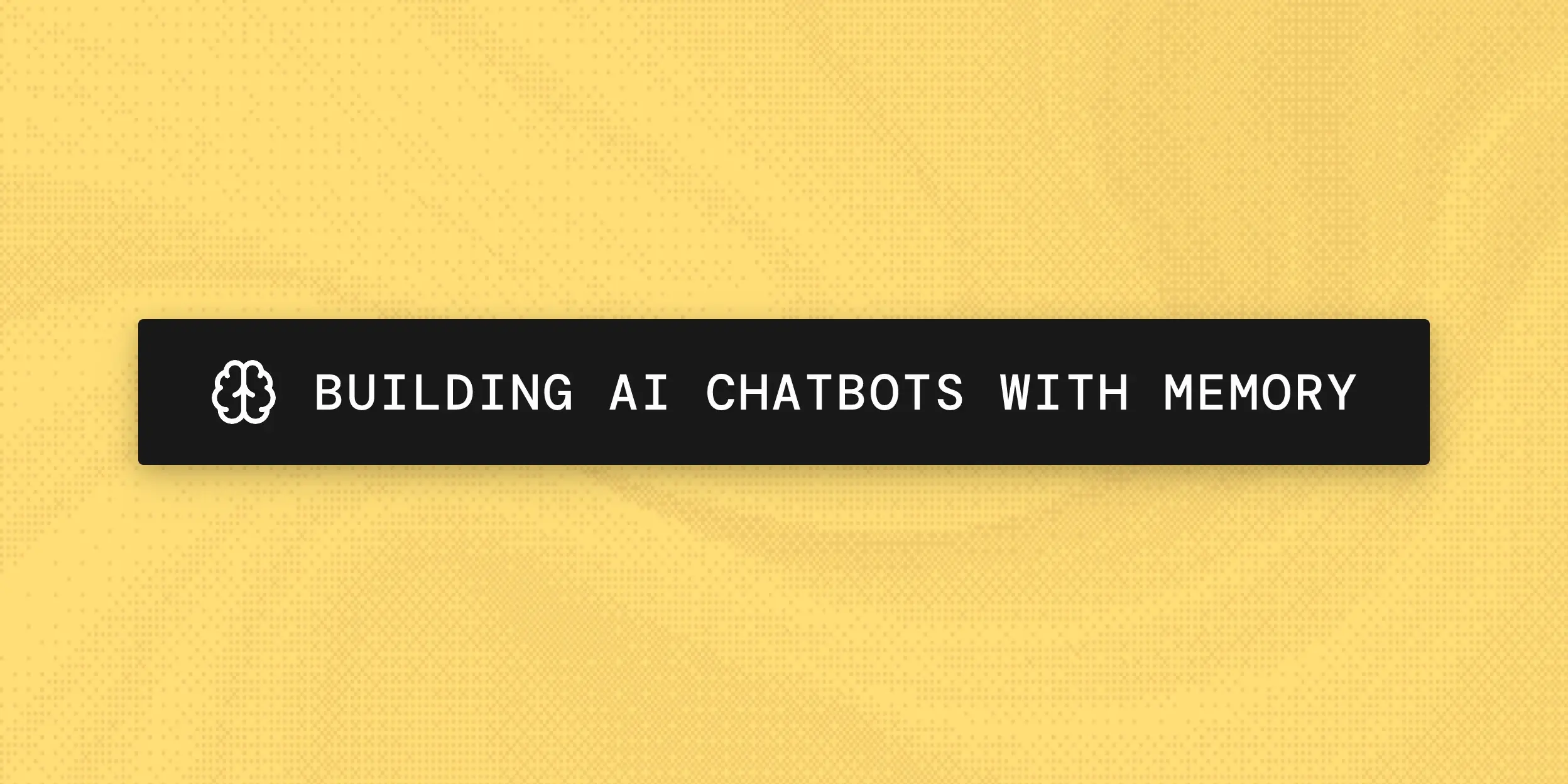 Building AI Chatbot With Persistent Memory