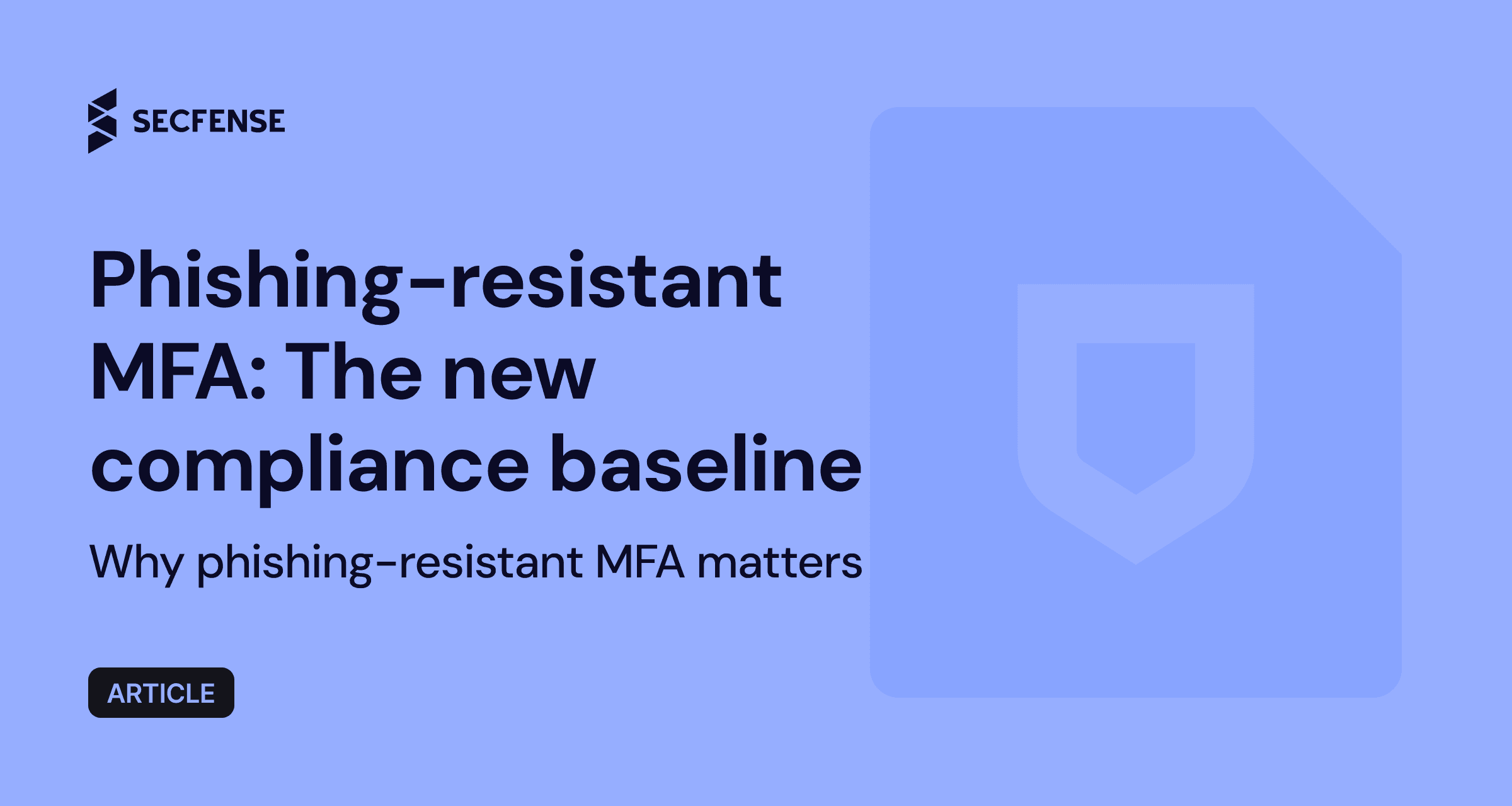Phishing-resistant MFA: The new compliance baseline