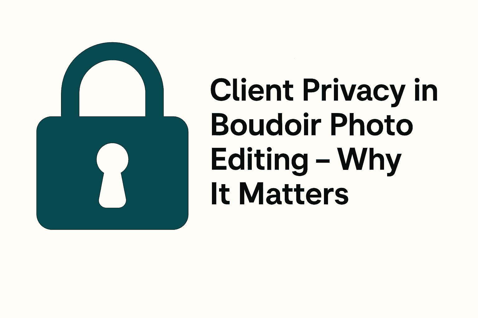 client-privacy-in-boudoir-photo-editing