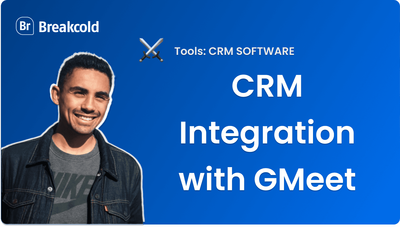 CRM Integration with Google Meet (The Best 3 CRMs for it)