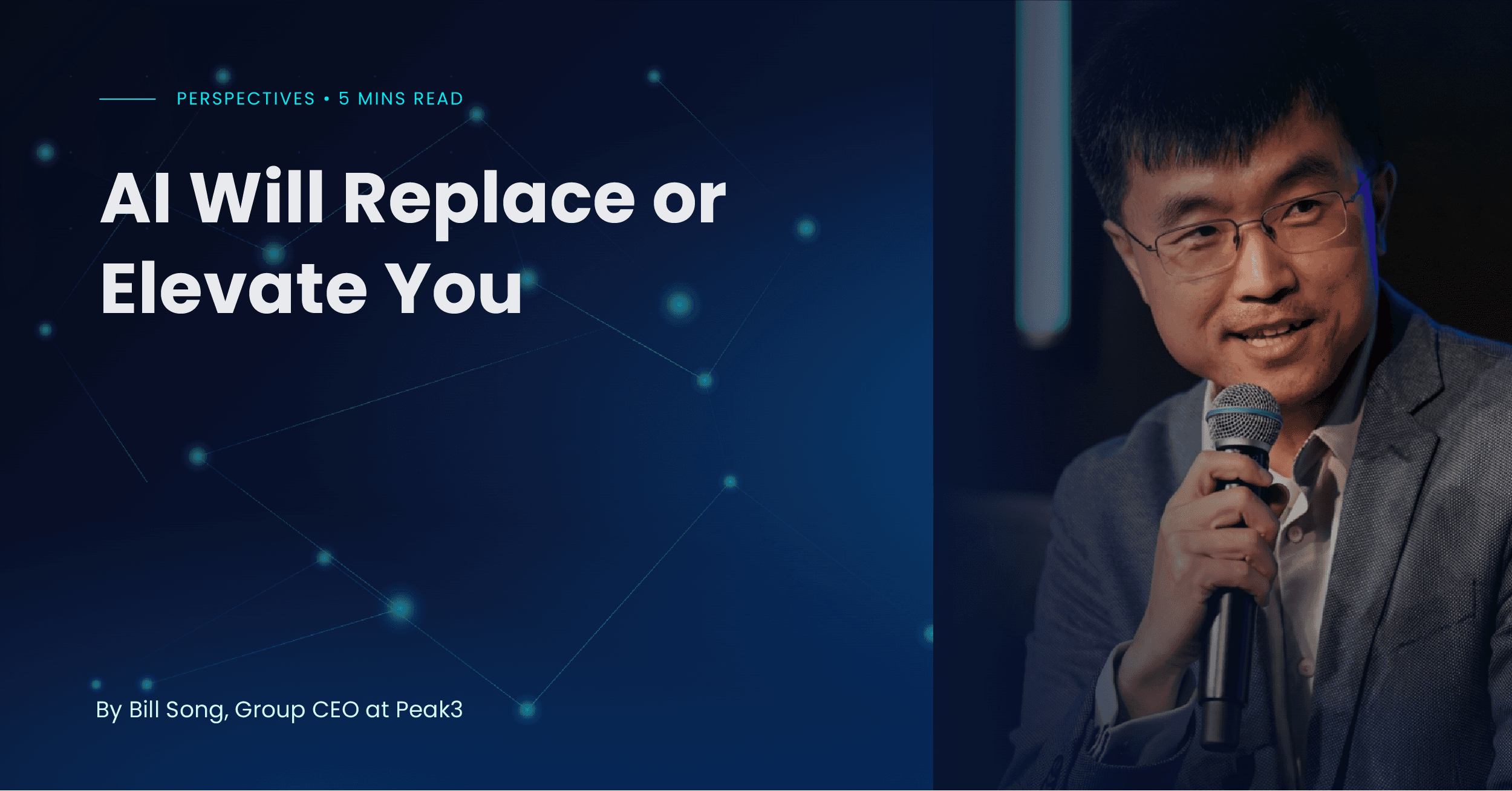 AI will Replace You or elevate you blog featured image showing a quote from Peak3 CEO Bill Song