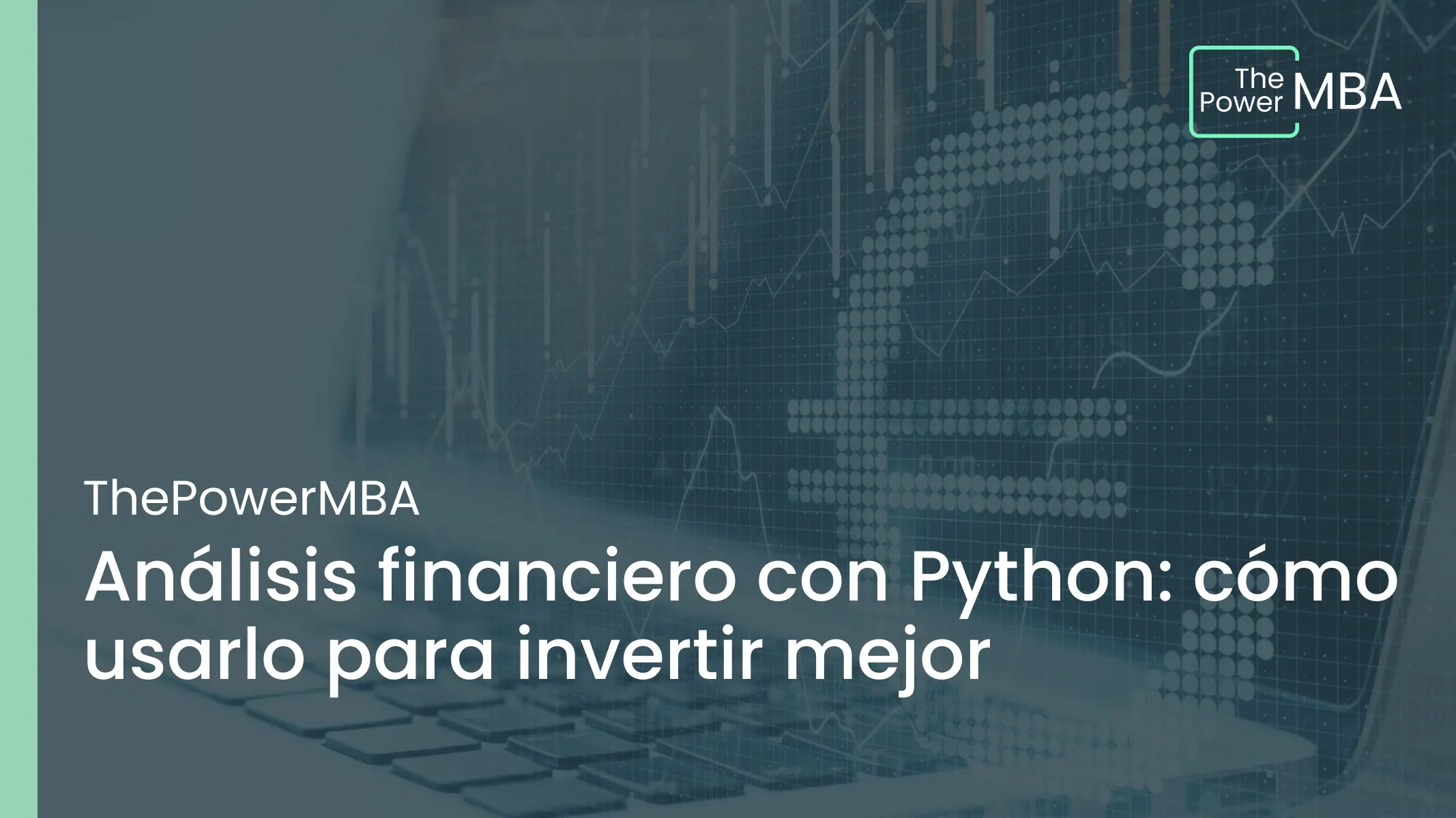 Análisis financiero con Python: cómo usarlo para invertir mejor
