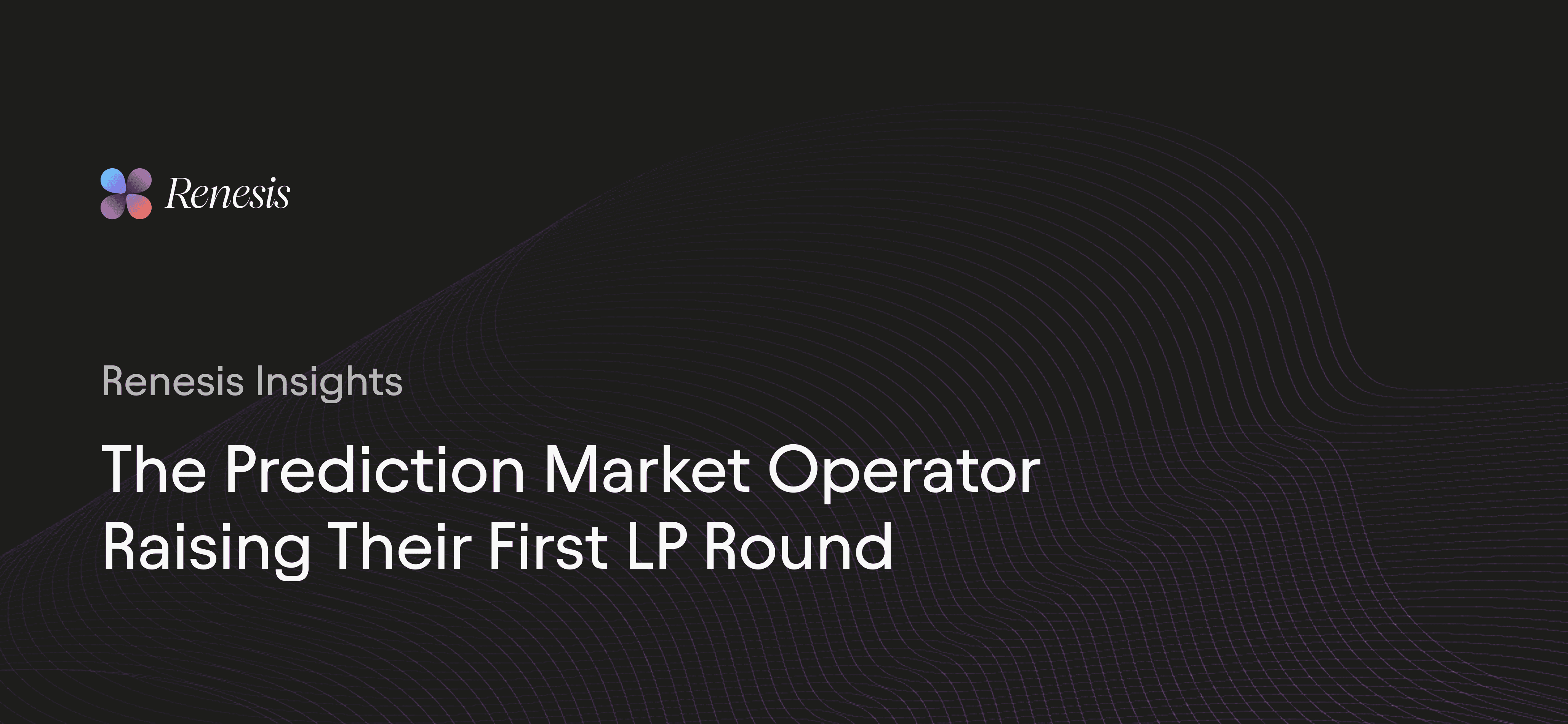 The Prediction Market Operator Raising Their First LP Round
