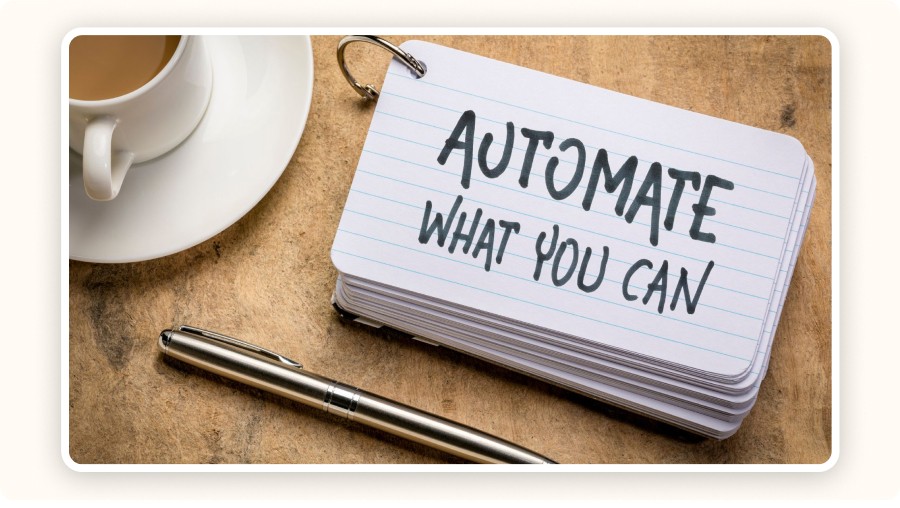 Card reading “Automate what you can”