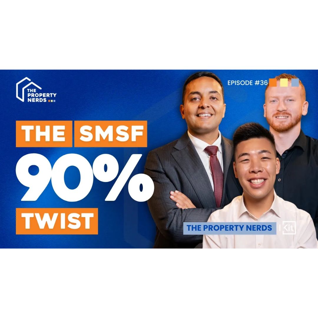 The SMSF 90% Twist - The Property Nerds
