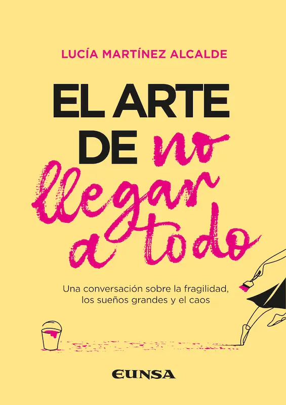 Lucía Martínez Alcalde著『El arte de no llegar a todo』の表紙