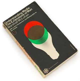 Understanding Media: The Extensions of Man