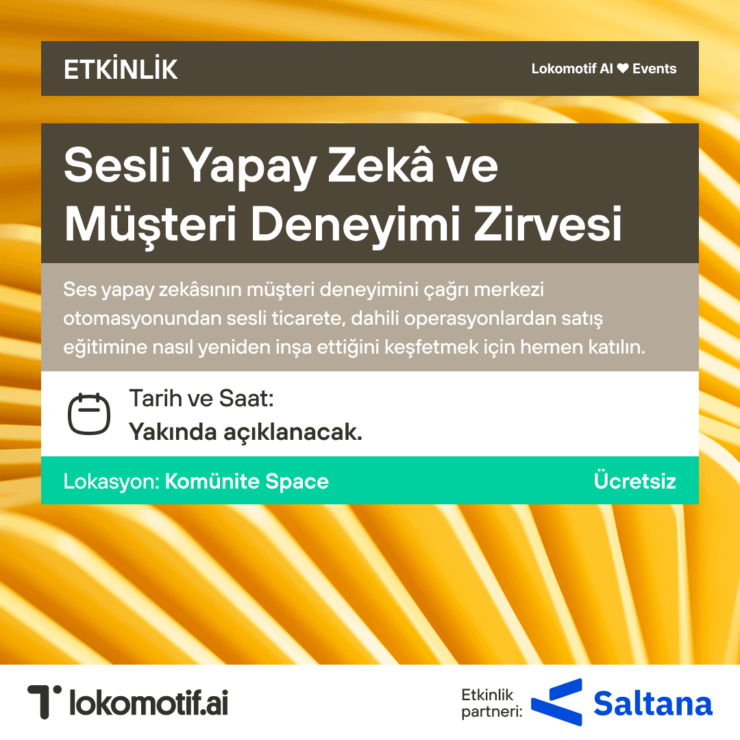 Sesli Yapay Zekâ ve Müşteri Deneyimi Zirvesi