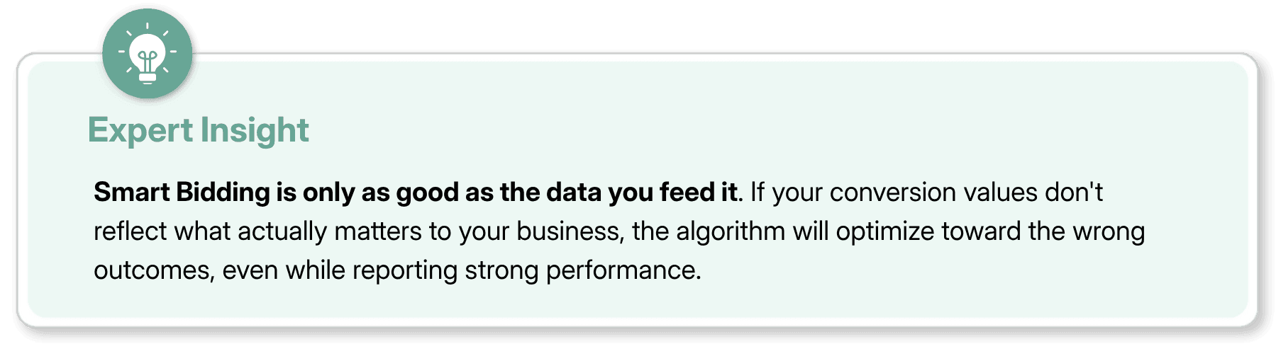 Expert Insight callout: Smart Bidding optimizes toward wrong outcomes when conversion values are misconfigured