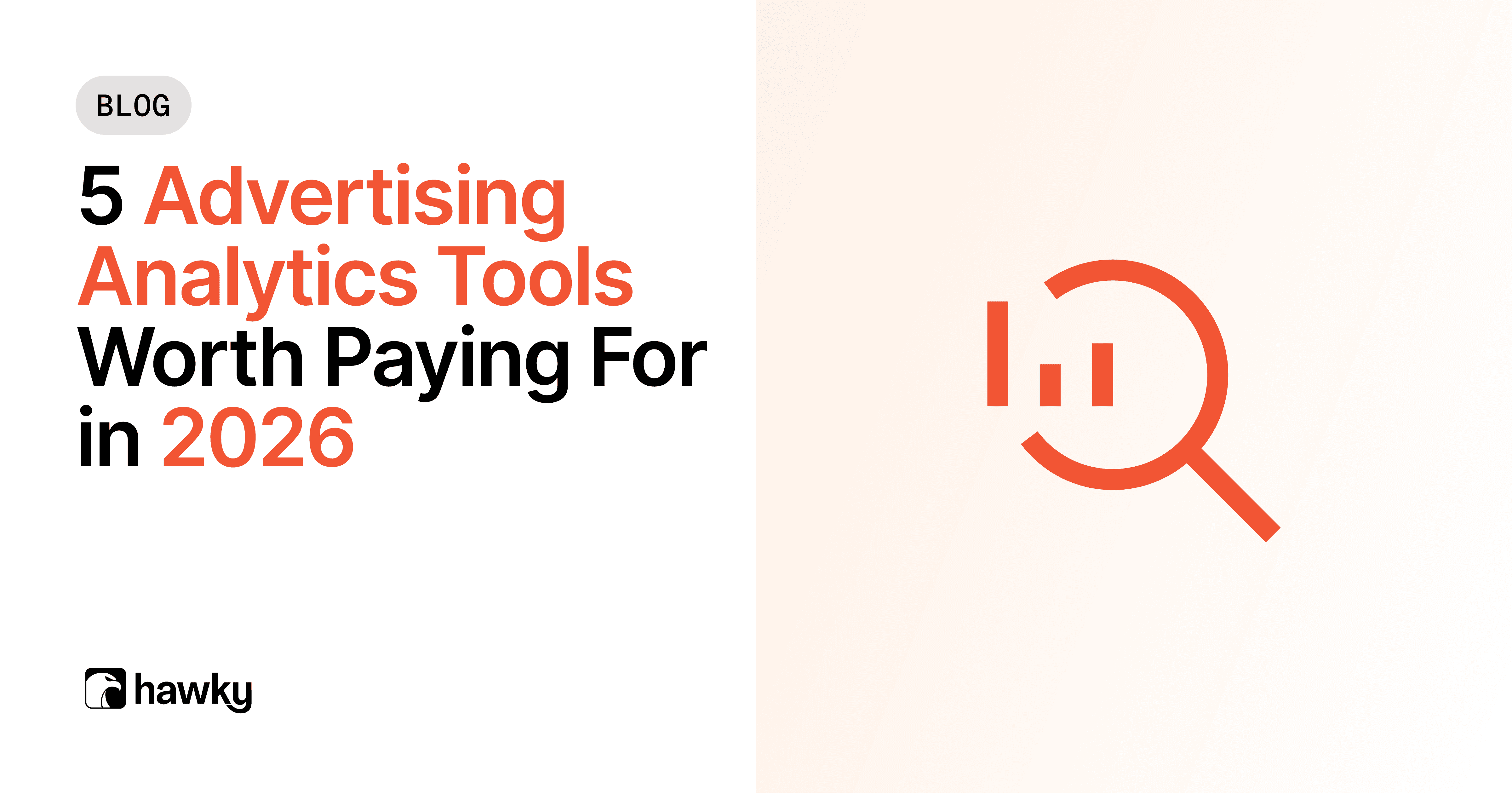 5 Advertising Analytics Tools Worth Paying For in 2026