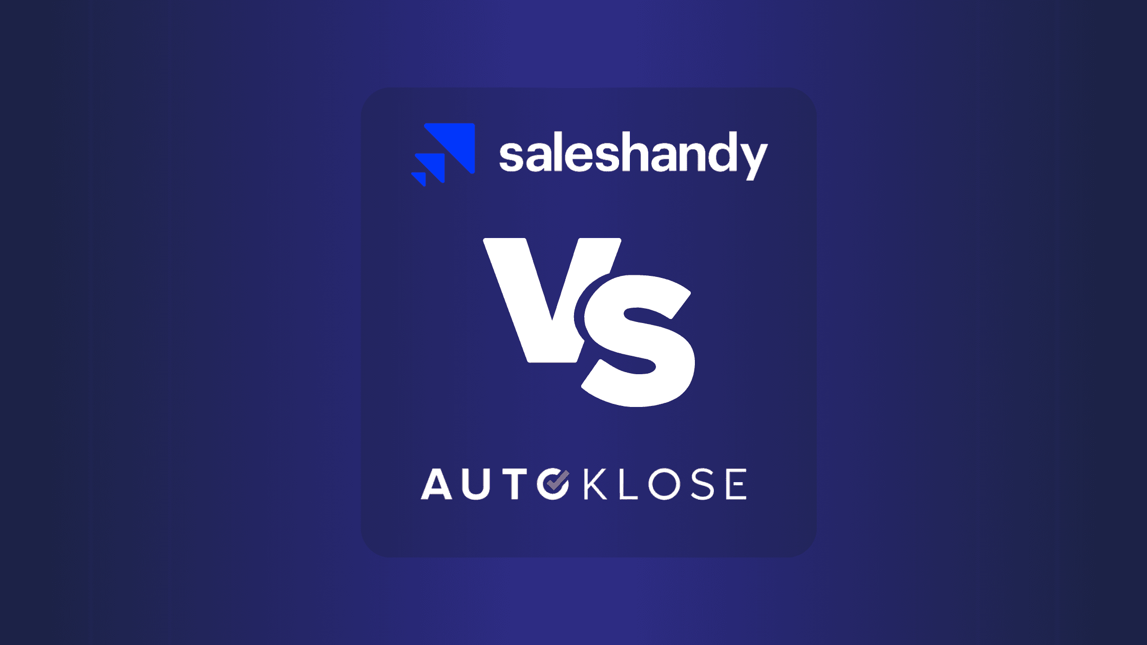 SalesHandy Vs Autoklose