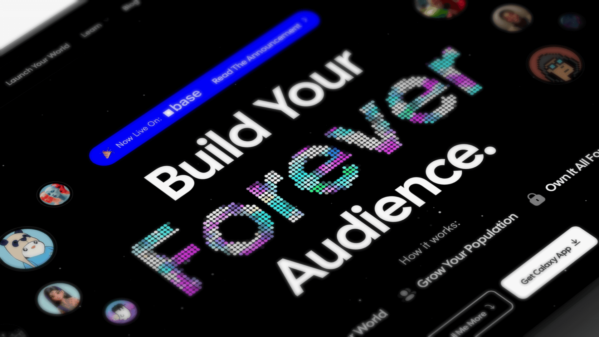 Calaxy website hero close-up - Build Your Forever Audience headline with pixel typography, Now Live On Base announcement banner, and floating creator profile avatars
