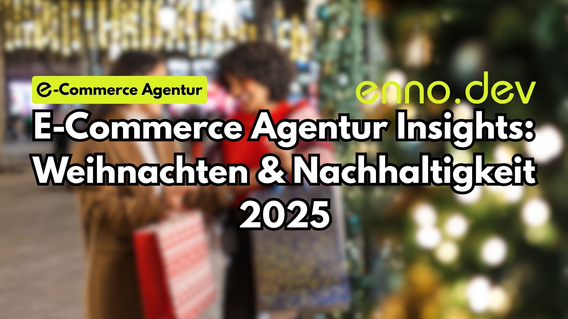 Wie Marken Weihnachten & Retouren meistern: Strategien einer E-Commerce & Shopware Agentur für Performance, Nachhaltigkeit & Kundenbindung