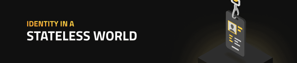 Identity In a Staleless World - game server hosting
