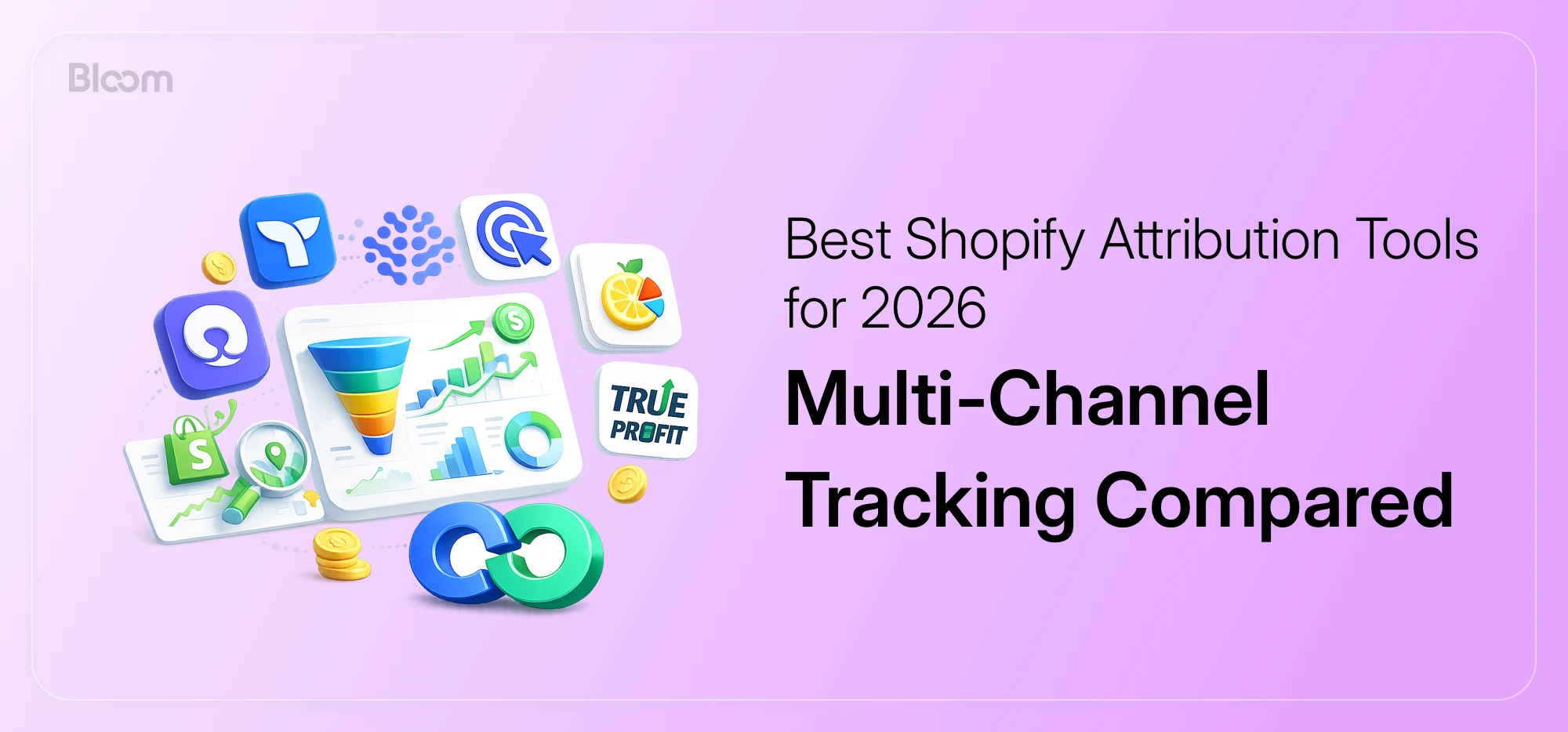 Best Shopify attribution tools for 2026