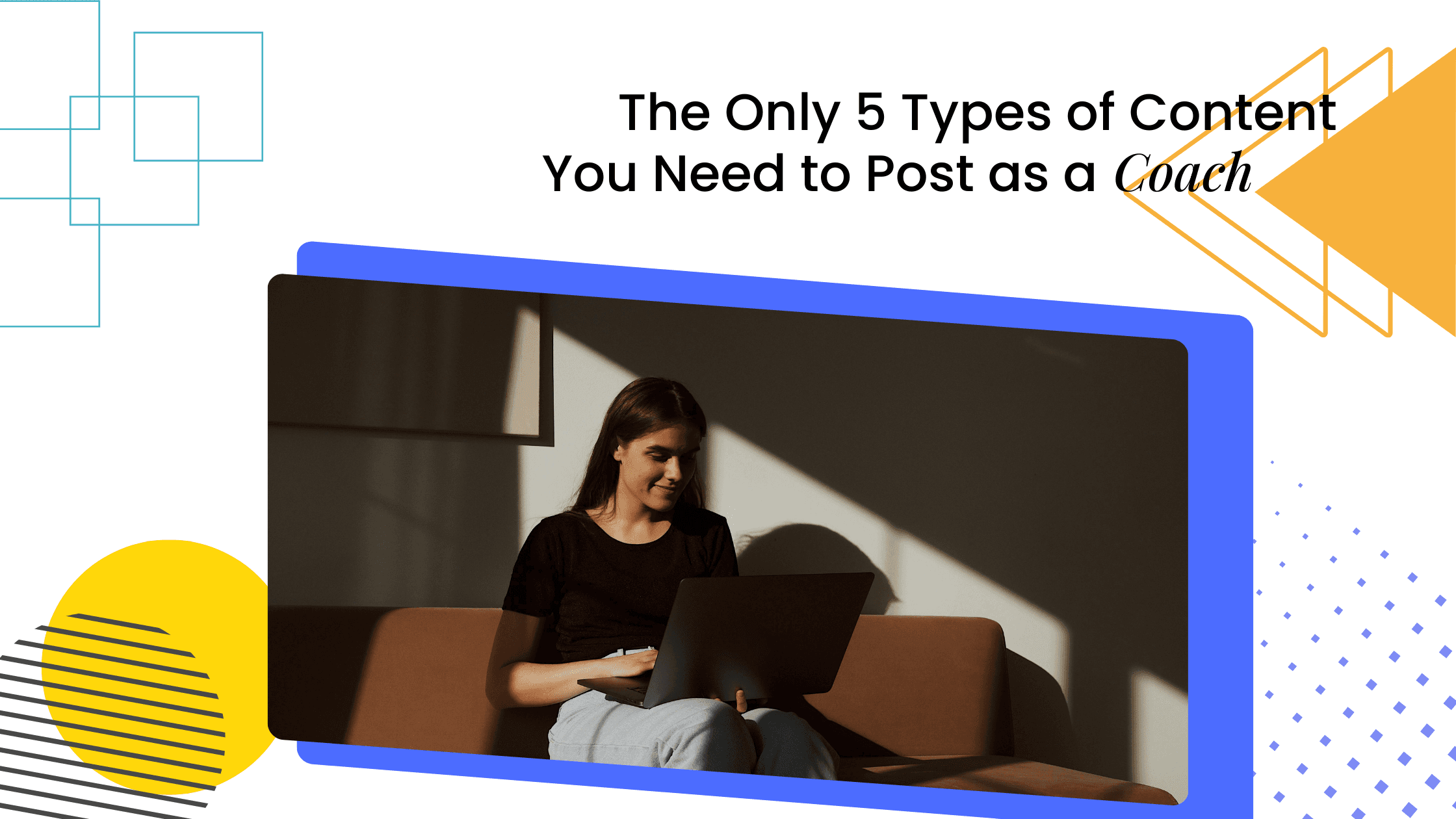 Coach creating content on a laptop, illustrating the five essential content types needed to attract and convert coaching clients.