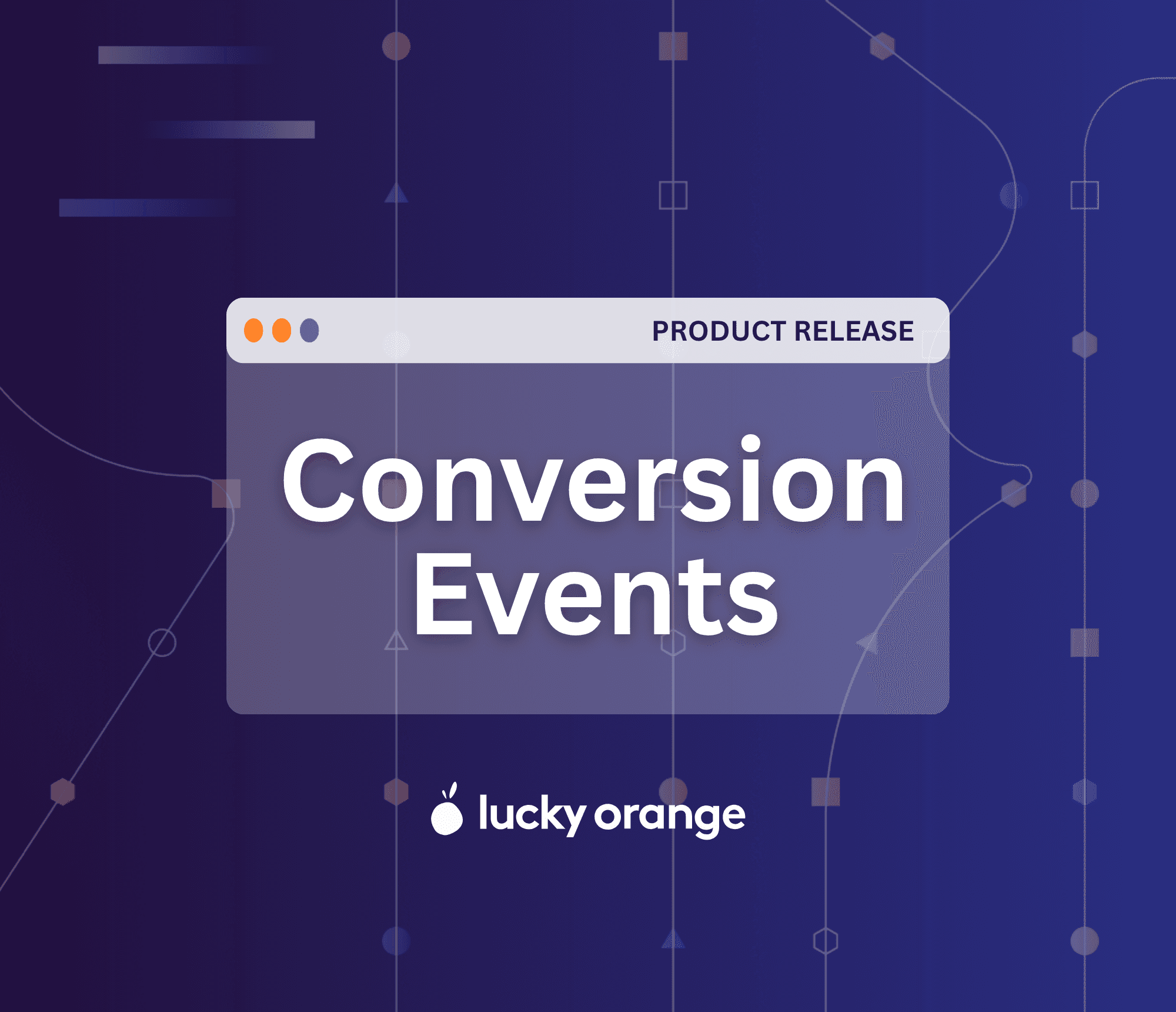 Lucky Orange Product Release Conversion Events