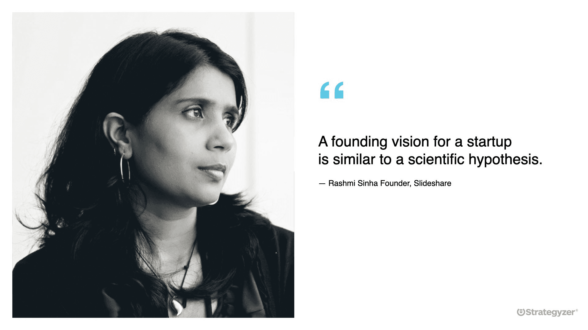 Rashmi Sinha - Founder Slideshare Quote