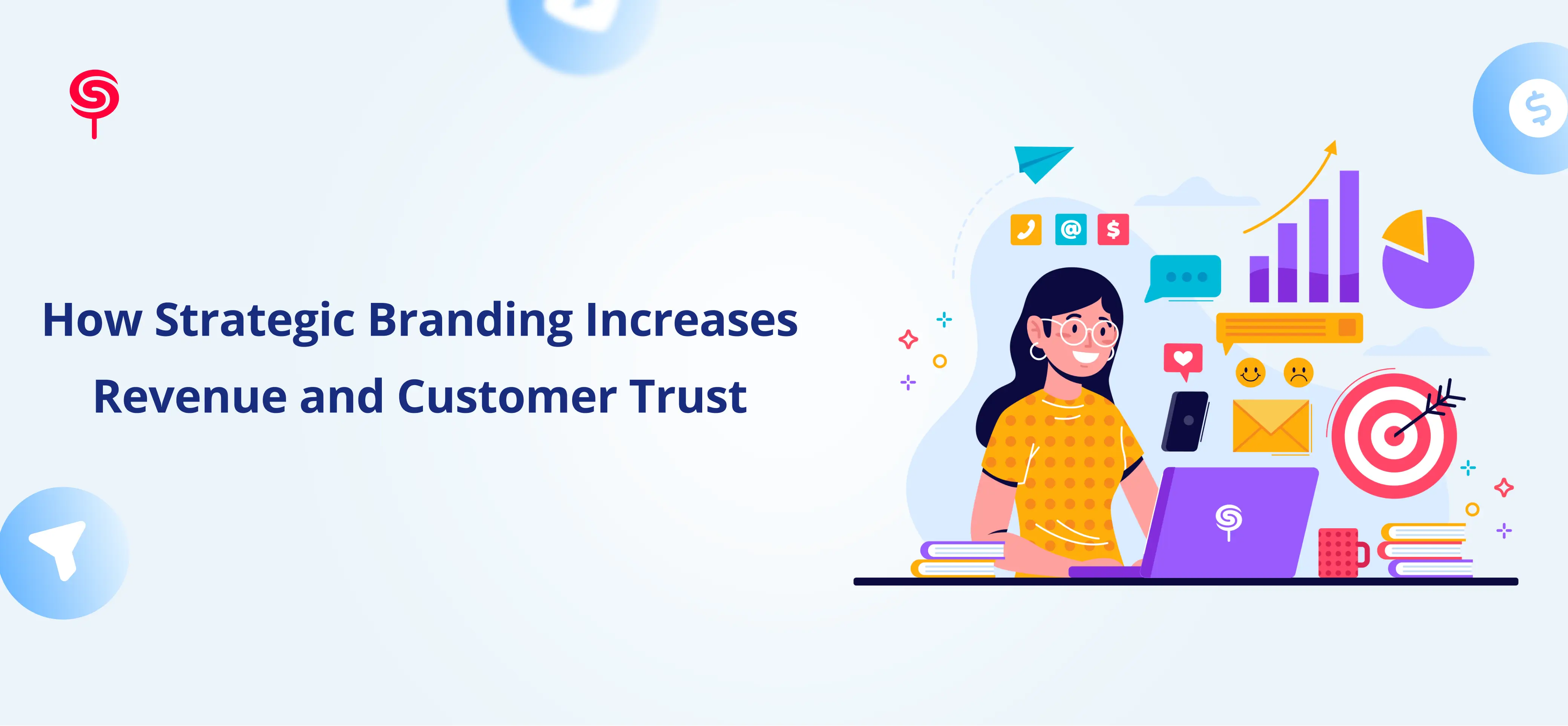 How Strategic Branding Increases Revenue and Customer Trust