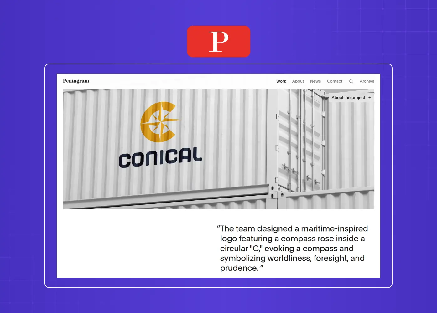 Branding case study by Pentagram featuring the Conical logo and a maritime-inspired visual identity system.