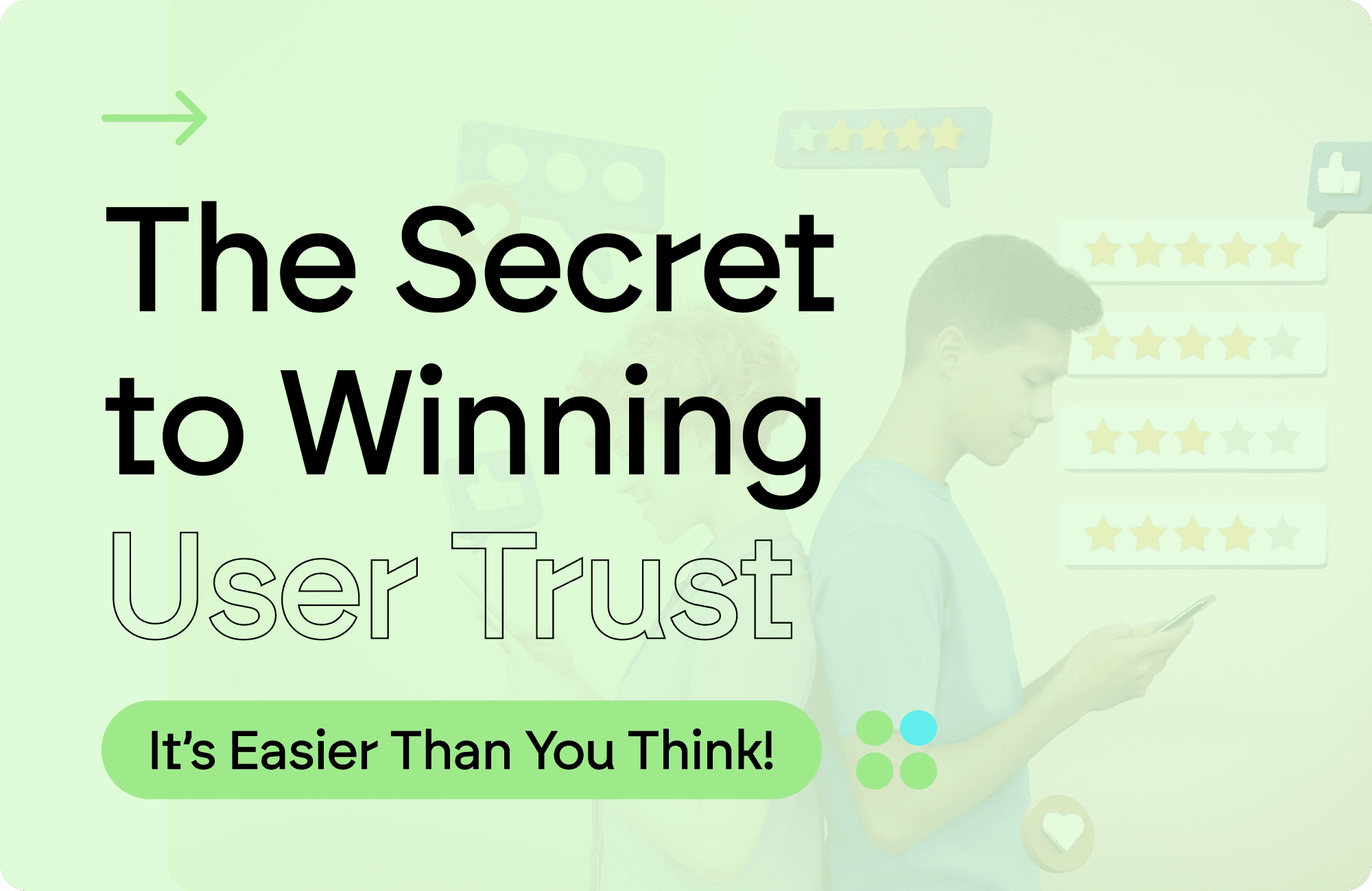 The Secret to Winning User Trust in Your SaaS Design