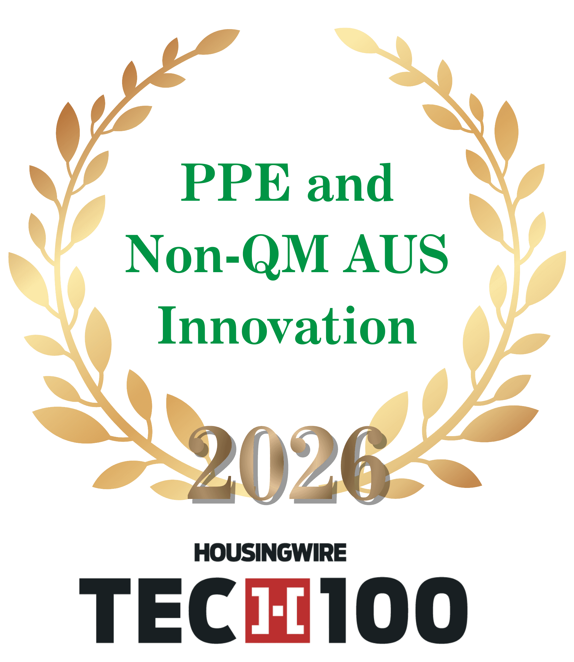 The 2026 HousingWire Tech 100 award given to LoanPASS for our PPE and Non-QM AUS Innovation.