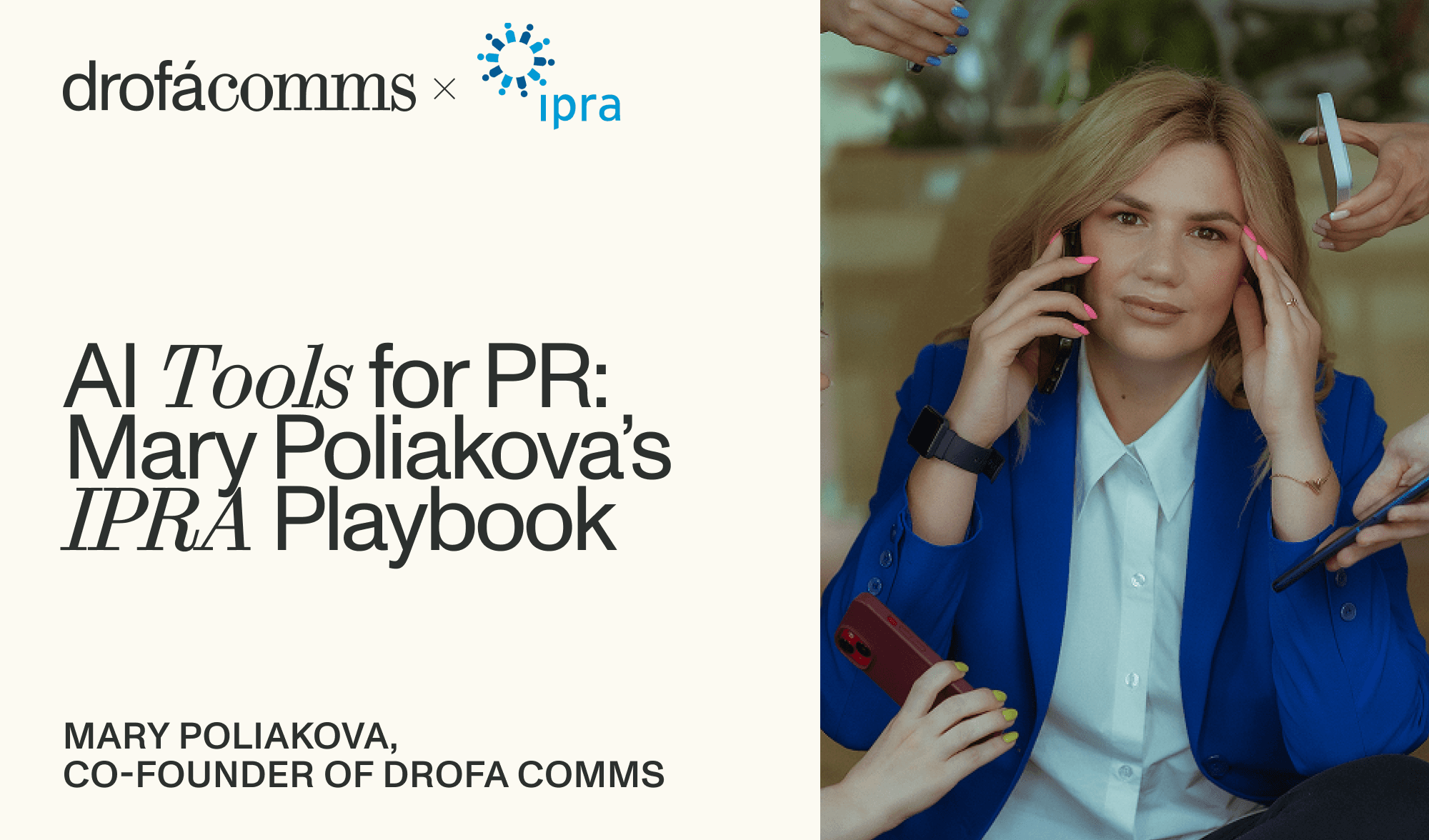 How PR Pros Should Apply AI Tools: IPRA Insights From Mary Poliakova