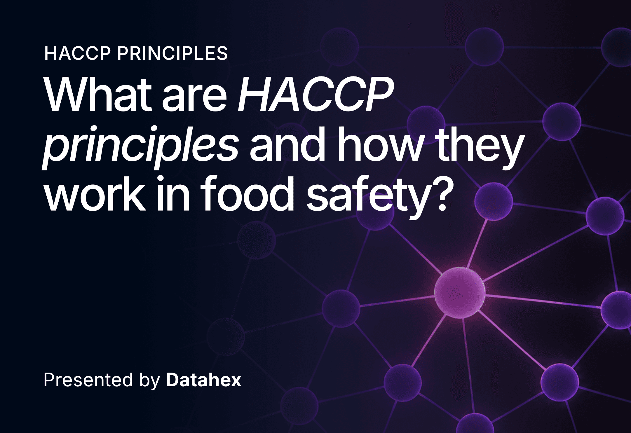 What are HACCP principles and how they work in food safety